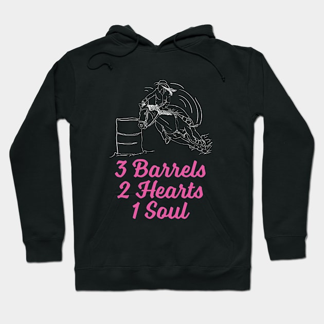 Barrel Racing - 3 Barrels 2 Hearts 1 Soul Hoodie by Kudostees